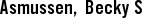 Asmussen,  Becky S