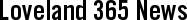 Loveland 365 News